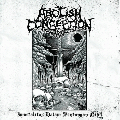 Abolish Conception : Imortalitas Dalam Bentangan Nihil